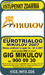 Festival EUROTRIALOG MIKULOV 2007 (24. - 25. 8. 2007)