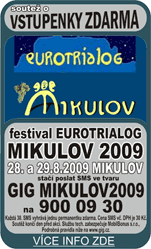Festival EUROTRIALOG MIKULOV (28. a 29. 8. 2009)
