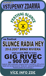 Festival SLUNCE RADIA HEY - BRNO RIVIÉRA (29. 6. 2007)