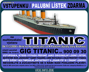 TITANIC Unikátní světová výstava vylovených originálů a autentických replik parníku TITANIC (11. 3. - 18. 5. 2008)
