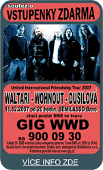 WALTARI - WOHNOUT - DUSILOVÁ (11. 12. 2007)